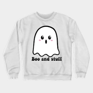 Boo and stuff Crewneck Sweatshirt